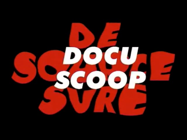 De source sûre - Docu Scoop