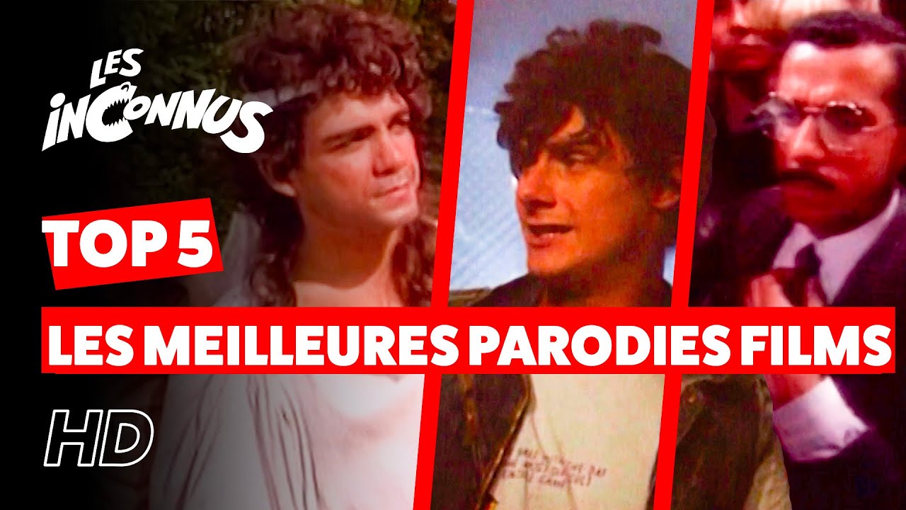 Les inconnus - TOP 5 - Les meilleurs parodies de films